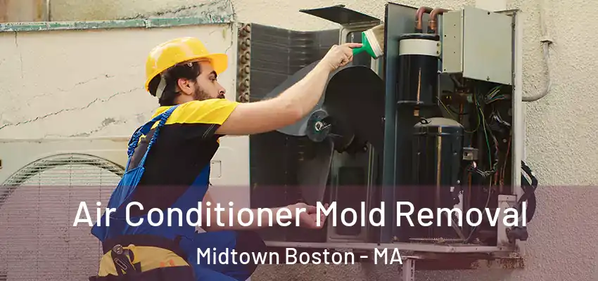  Air Conditioner Mold Removal Midtown Boston - MA
