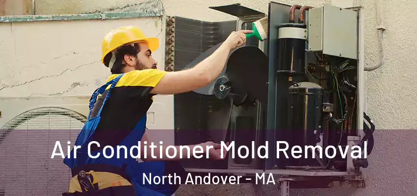  Air Conditioner Mold Removal North Andover - MA